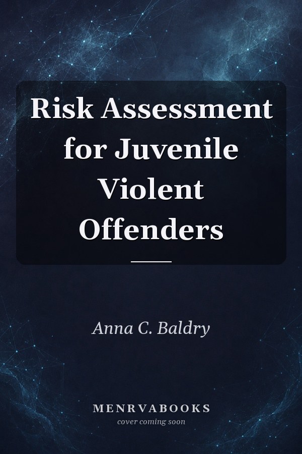Risk Assessment for Juvenile Violent Offenders