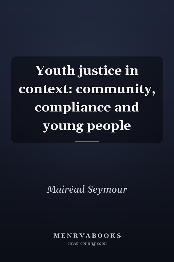 Youth justice in context: community, compliance and young people