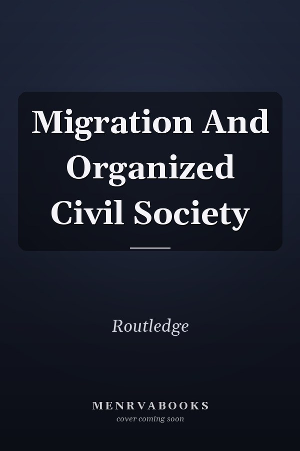 Migration and Organized Civil Society