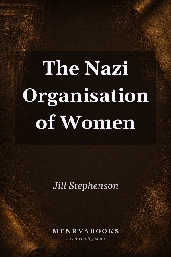 The Nazi Organisation of Women