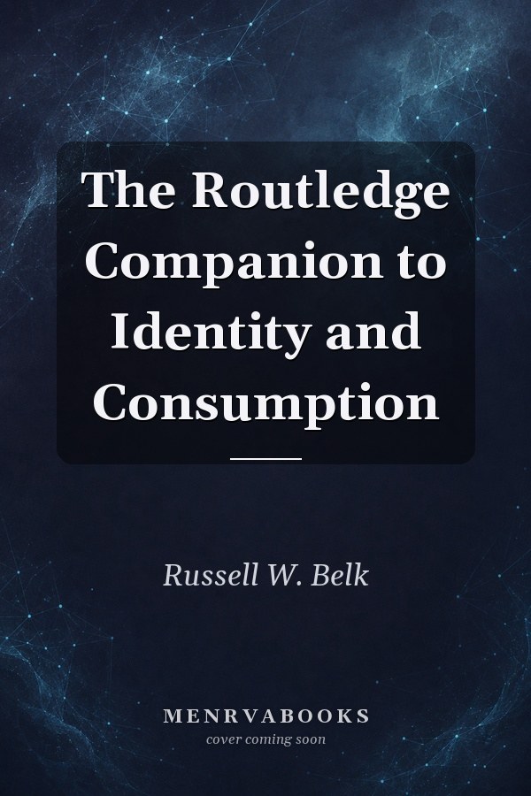 The Routledge Companion to Identity and Consumption