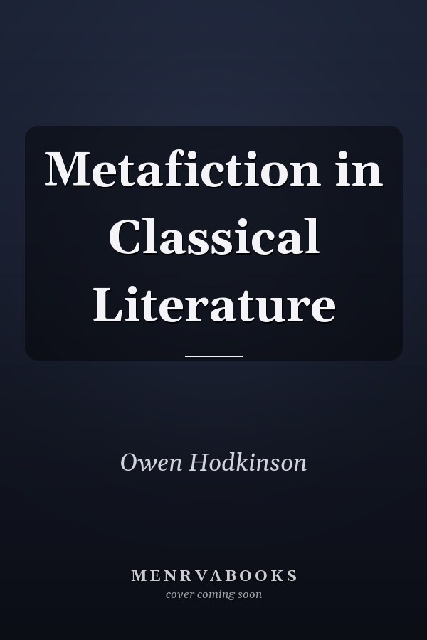 Metafiction in Classical Literature