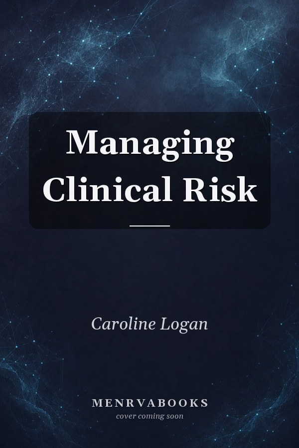 Managing Clinical Risk