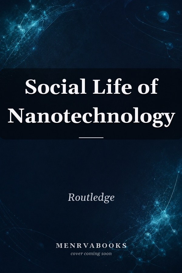 Social Life of Nanotechnology