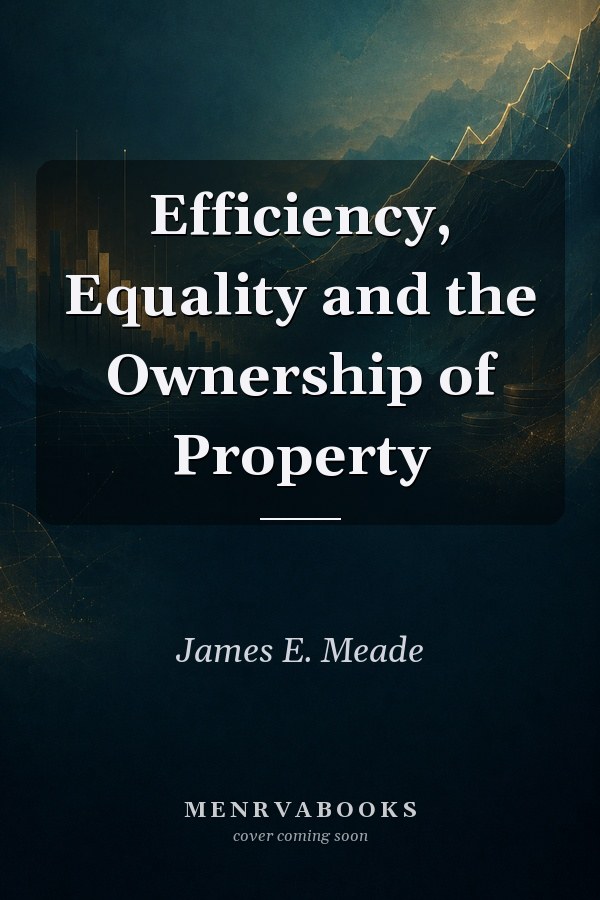 Efficiency, Equality and the Ownership of Property