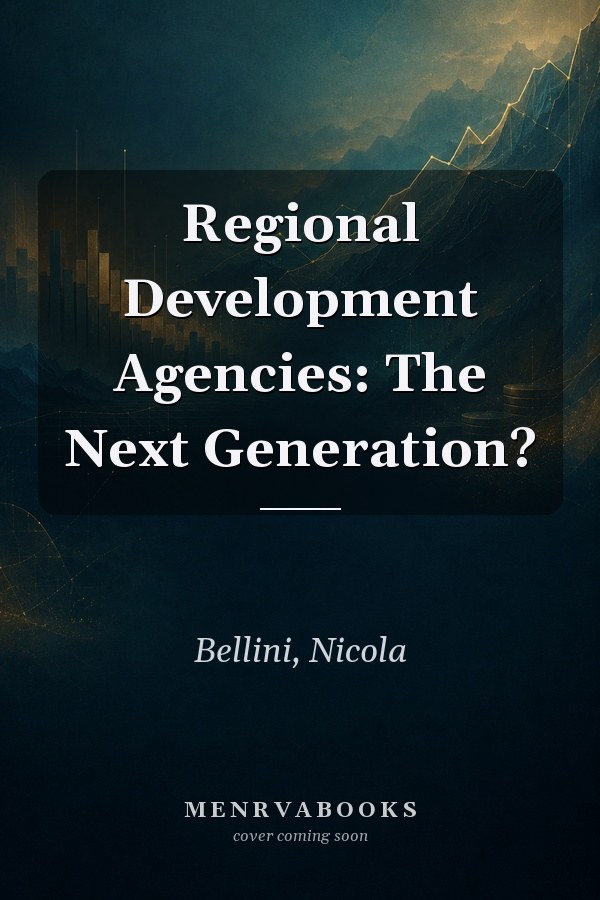 Regional Development Agencies: The Next Generation?