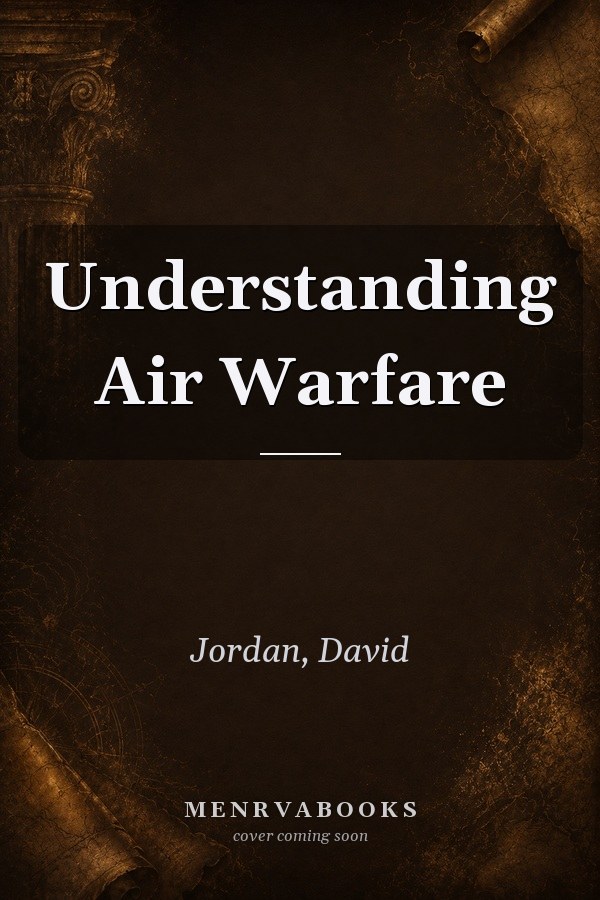 Understanding Air Warfare