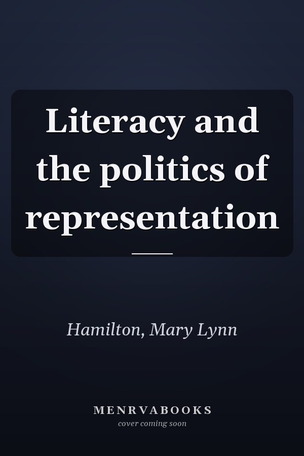 Literacy and the politics of representation
