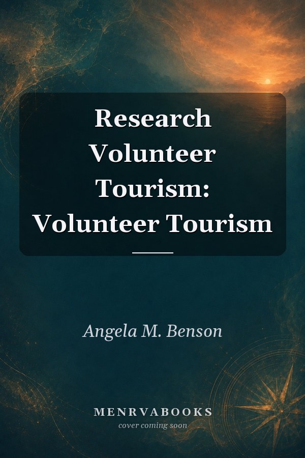 Research Volunteer Tourism: Volunteer Tourism