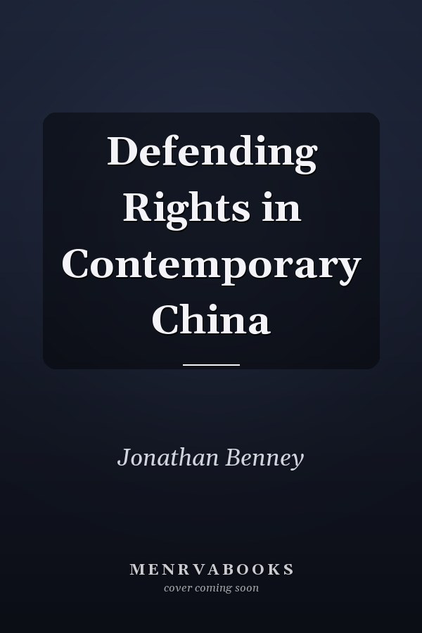 Defending Rights in Contemporary China