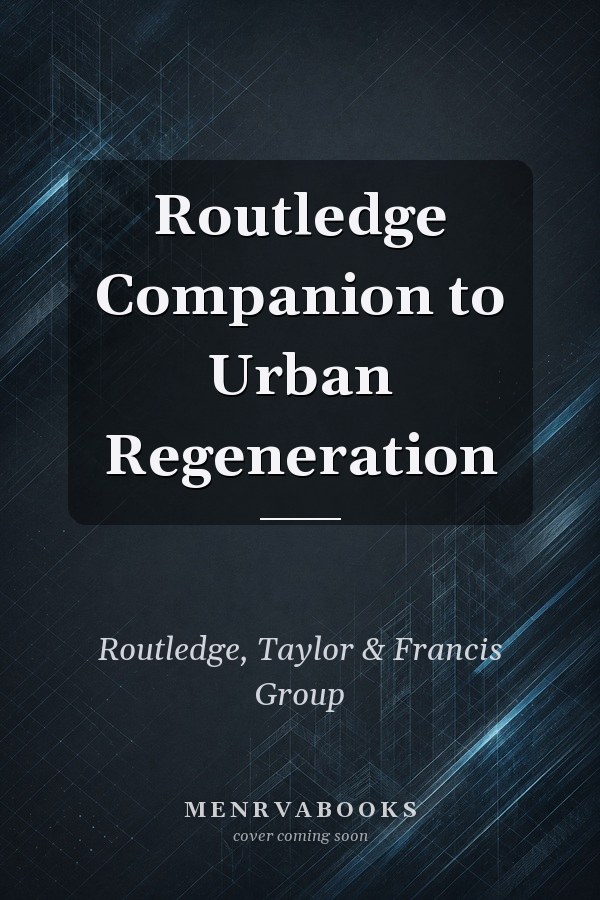 Routledge Companion to Urban Regeneration