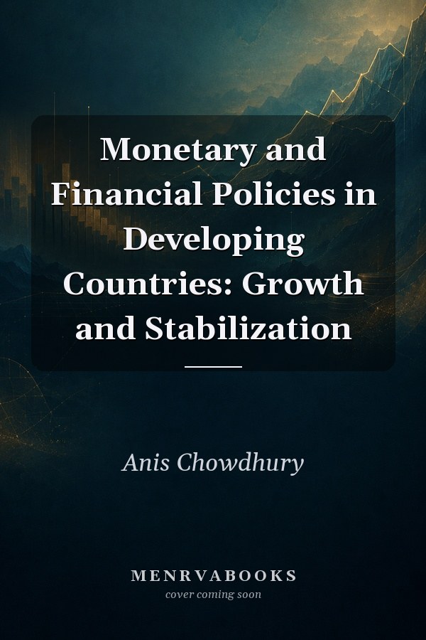 Monetary and Financial Policies in Developing Countries: Growth and Stabilization