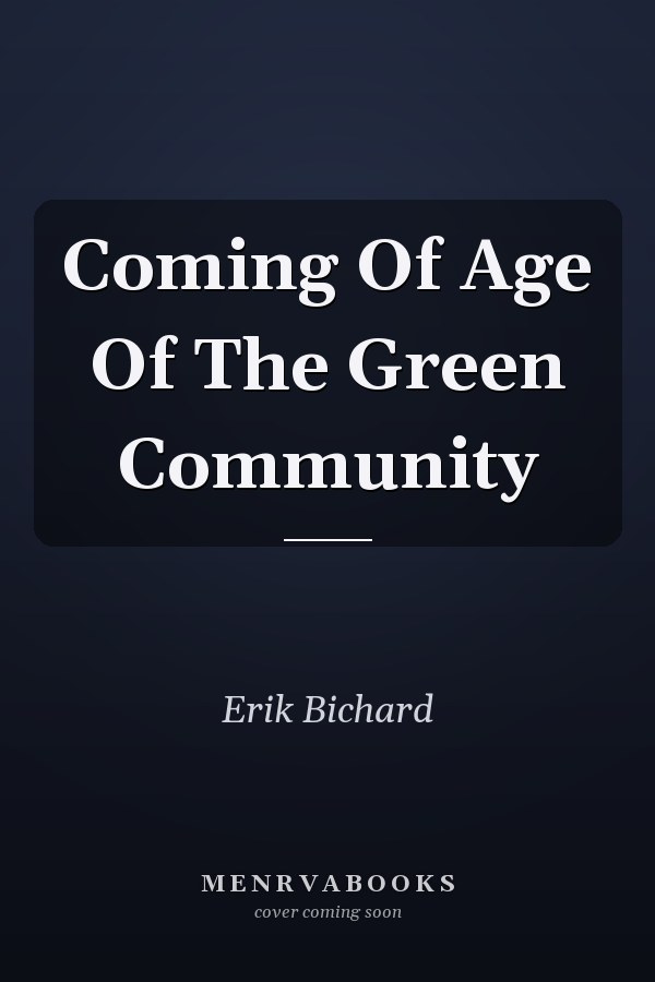 Coming of Age of the Green Community