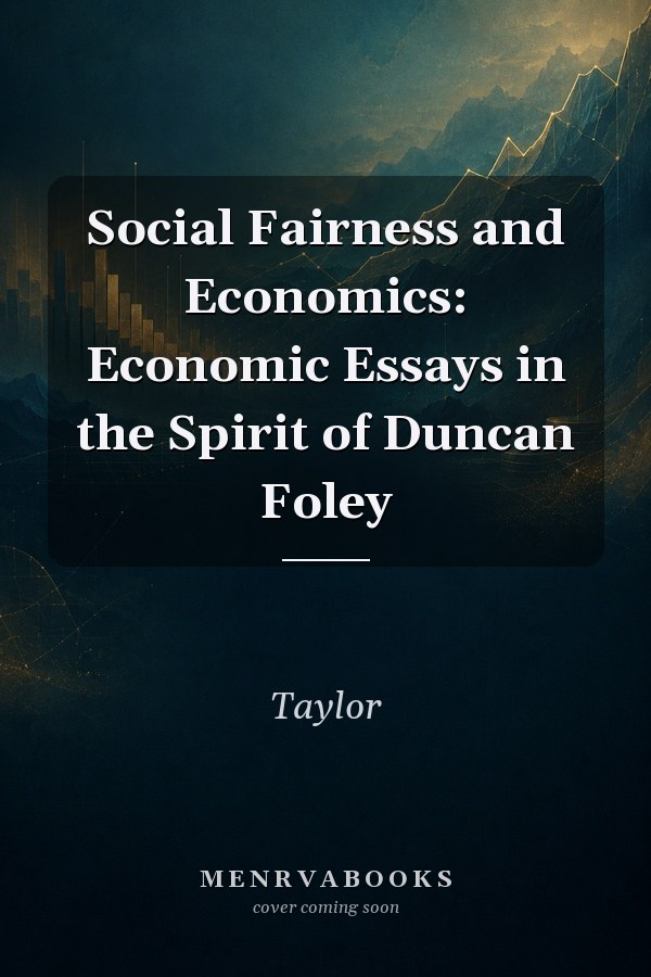 Social Fairness and Economics: Economic Essays in the Spirit of Duncan Foley