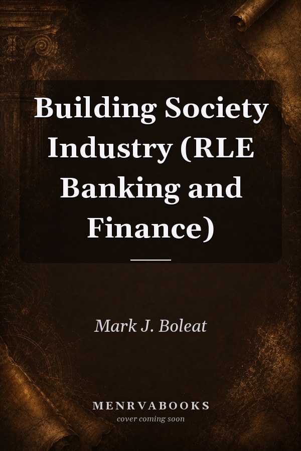 Building Society Industry (RLE Banking and Finance)