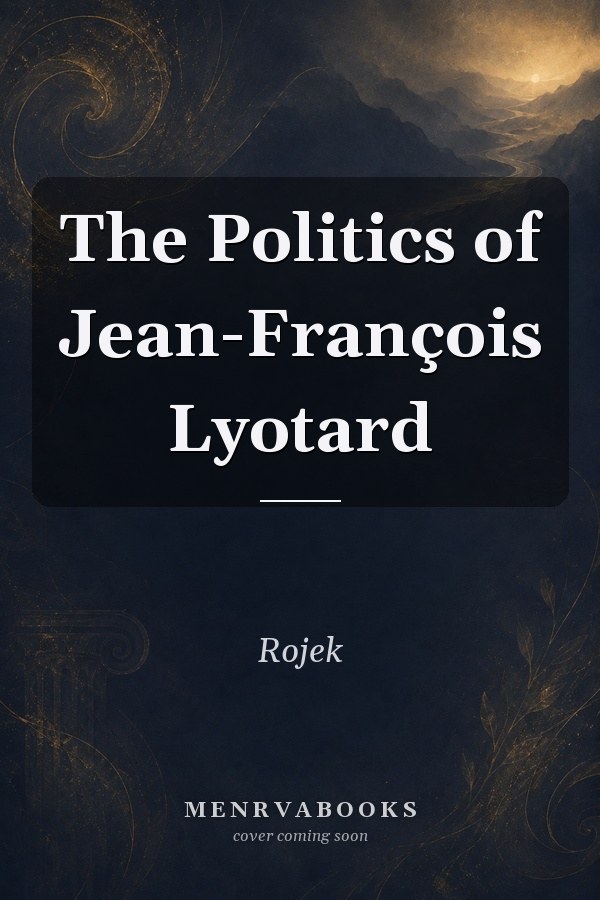 The Politics of Jean-François Lyotard