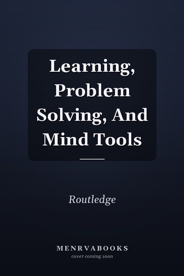 Learning, Problem Solving, and Mind Tools