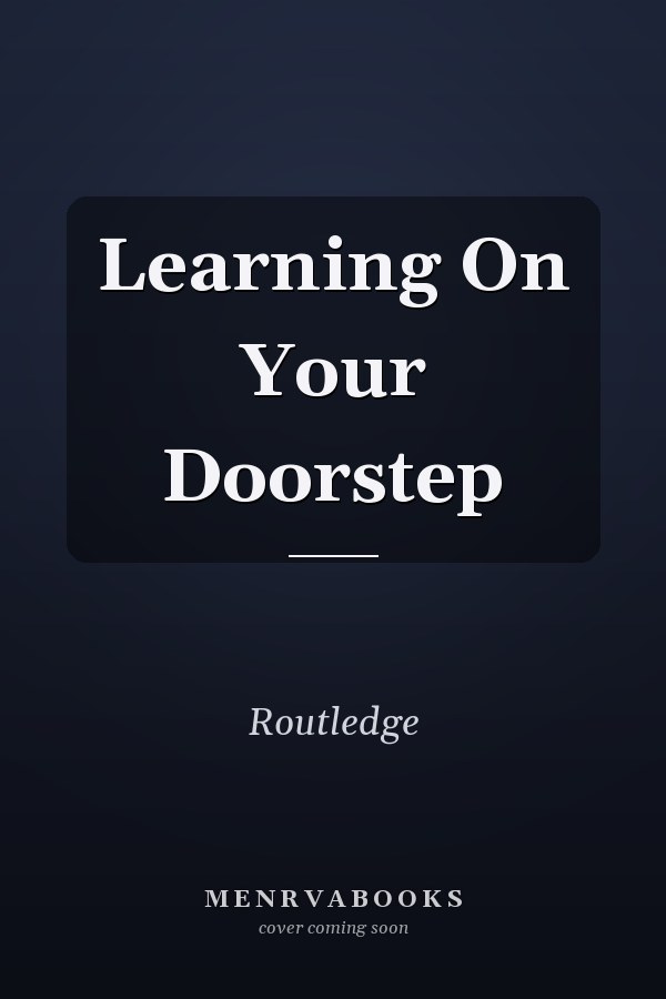 Learning on Your Doorstep