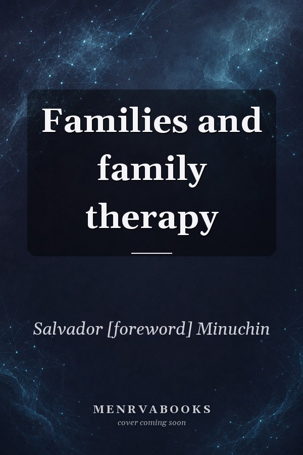 Families and family therapy