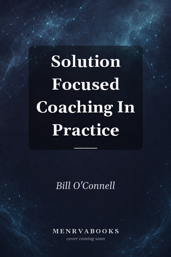 Solution Focused Coaching In Practice