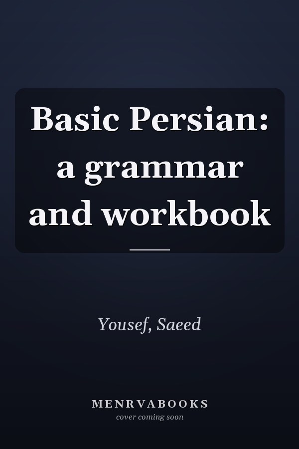 Basic Persian: A Grammar and Workbook