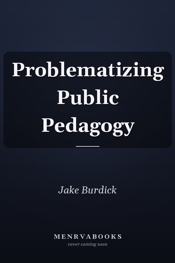 Problematizing Public Pedagogy