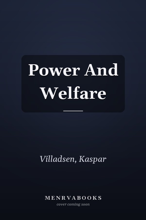 Power and Welfare
