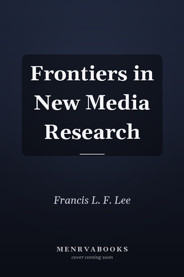 Frontiers in New Media Research