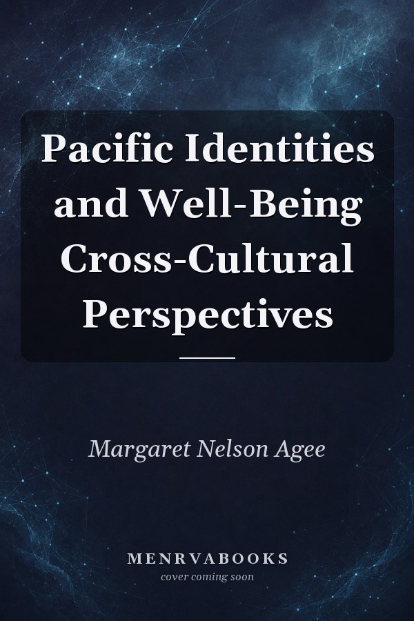 Pacific Identities and Well-Being Cross-Cultural Perspectives