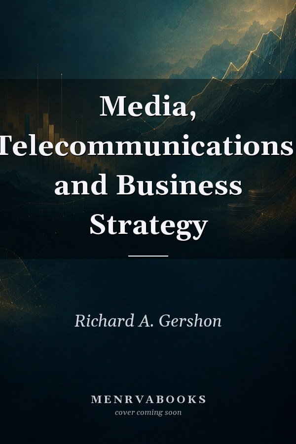 Media, Telecommunications, and Business Strategy