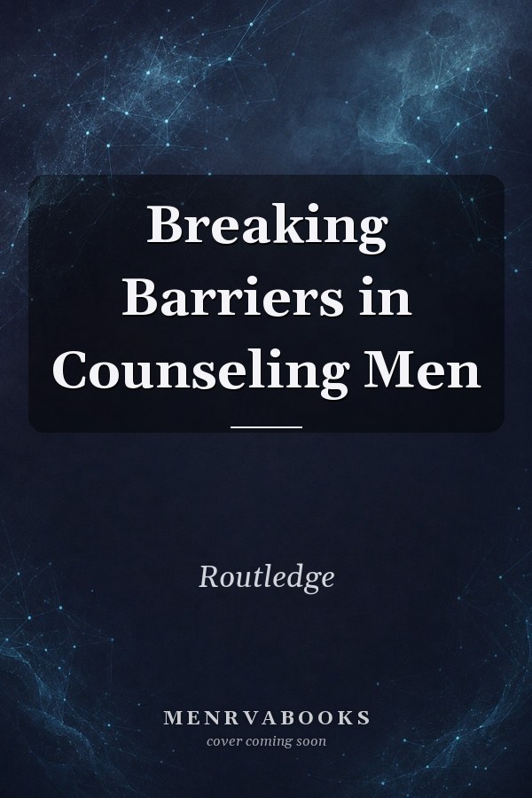 Breaking Barriers in Counseling Men