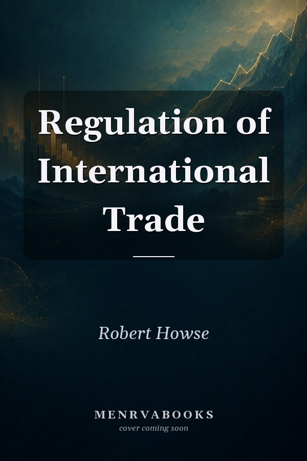 Regulation of International Trade
