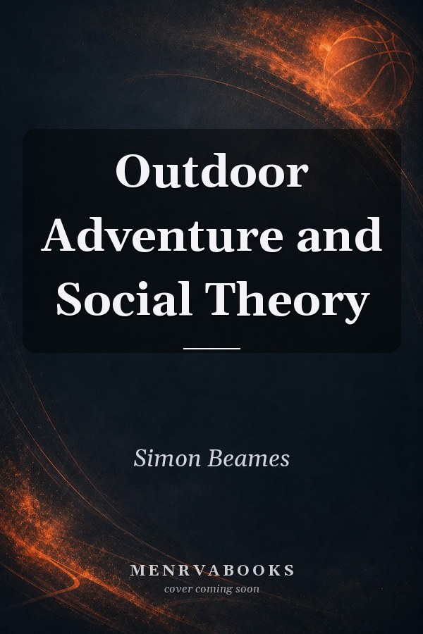 Outdoor Adventure and Social Theory