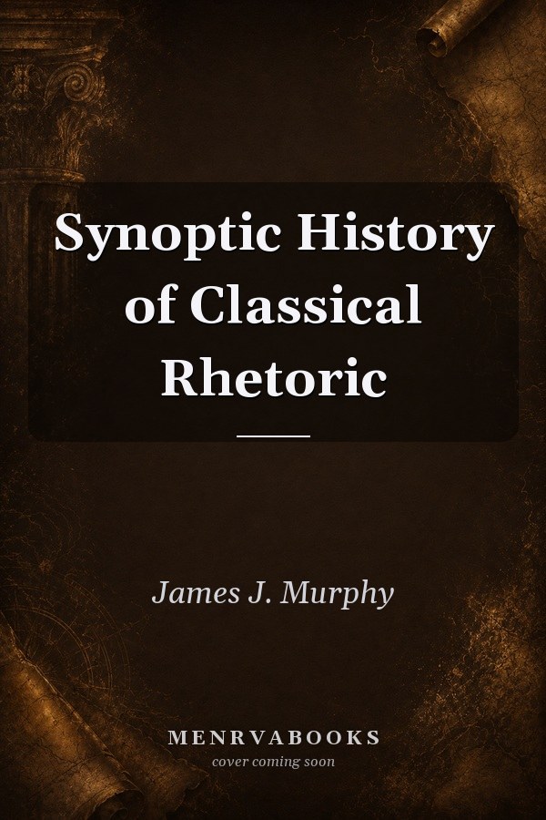Synoptic History of Classical Rhetoric