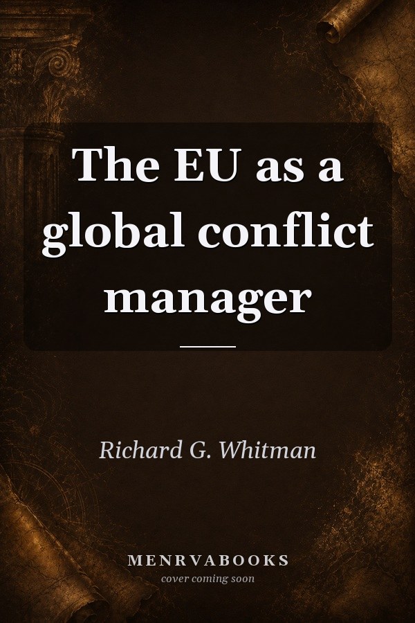 The EU as a Global Conflict Manager