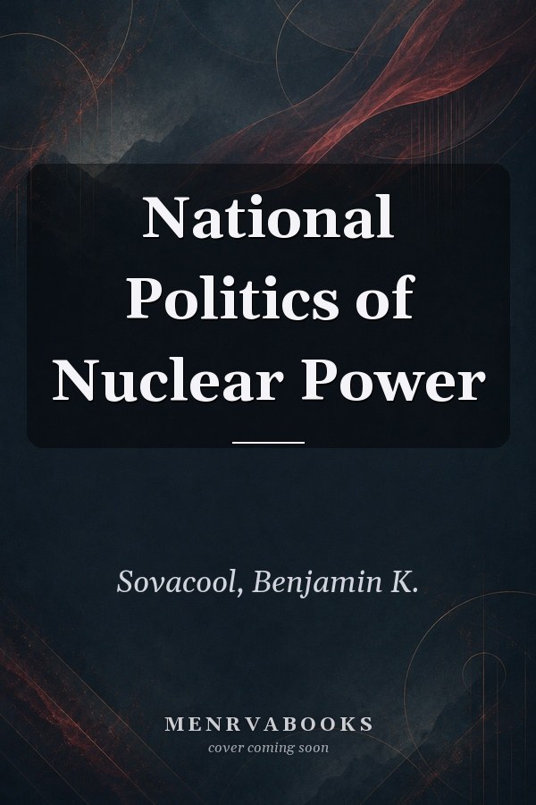 National Politics of Nuclear Power