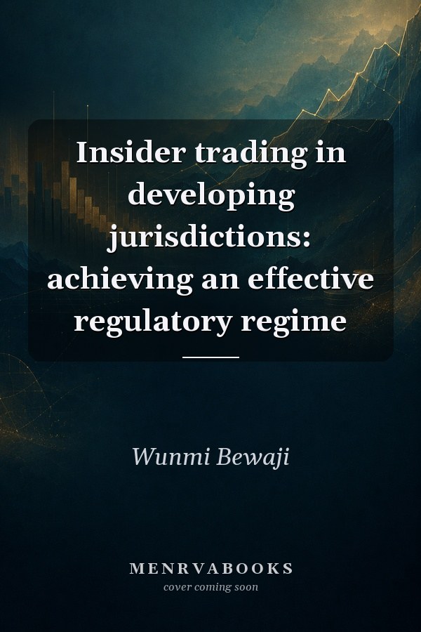 Insider trading in developing jurisdictions: achieving an effective regulatory regime