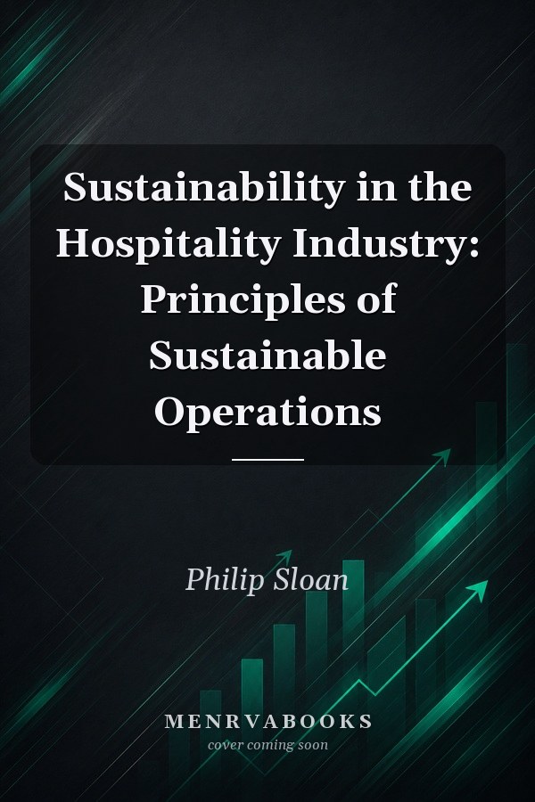 Sustainability in the Hospitality Industry: Principles of Sustainable Operations