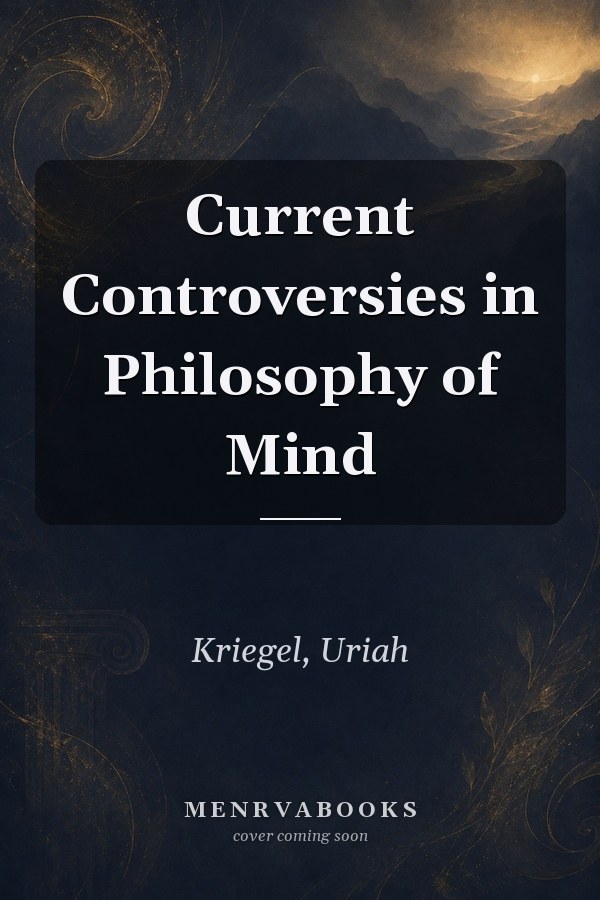 Current Controversies in Philosophy of Mind