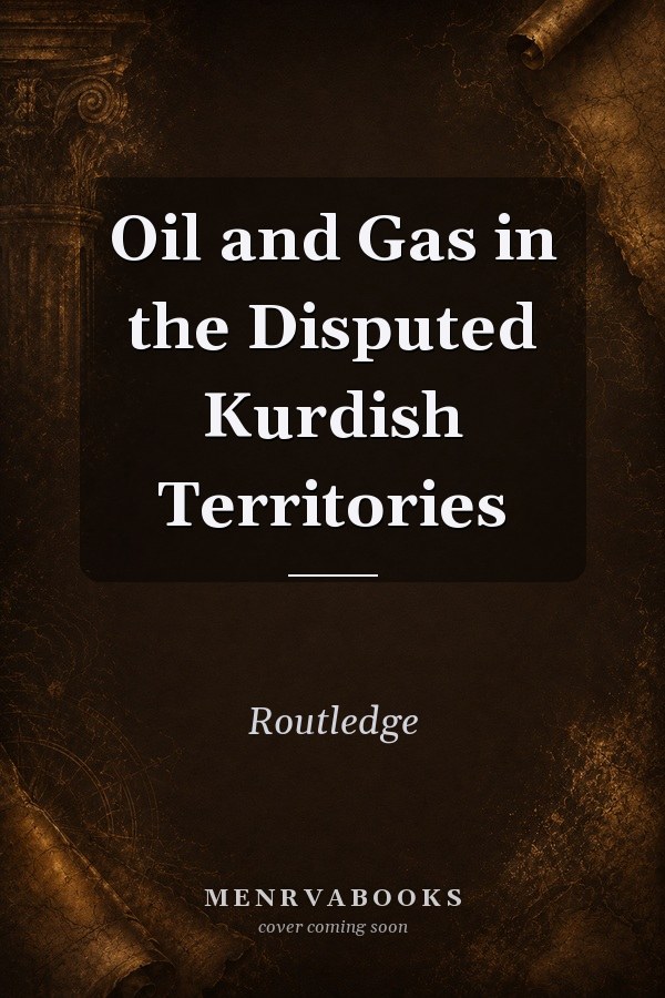 Oil and Gas in the Disputed Kurdish Territories