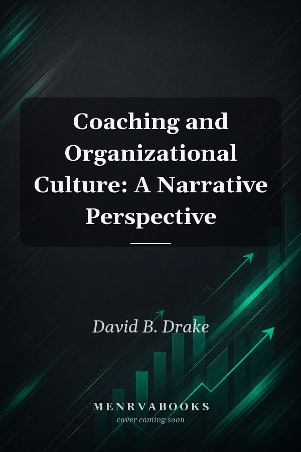 Coaching and Organizational Culture: A Narrative Perspective