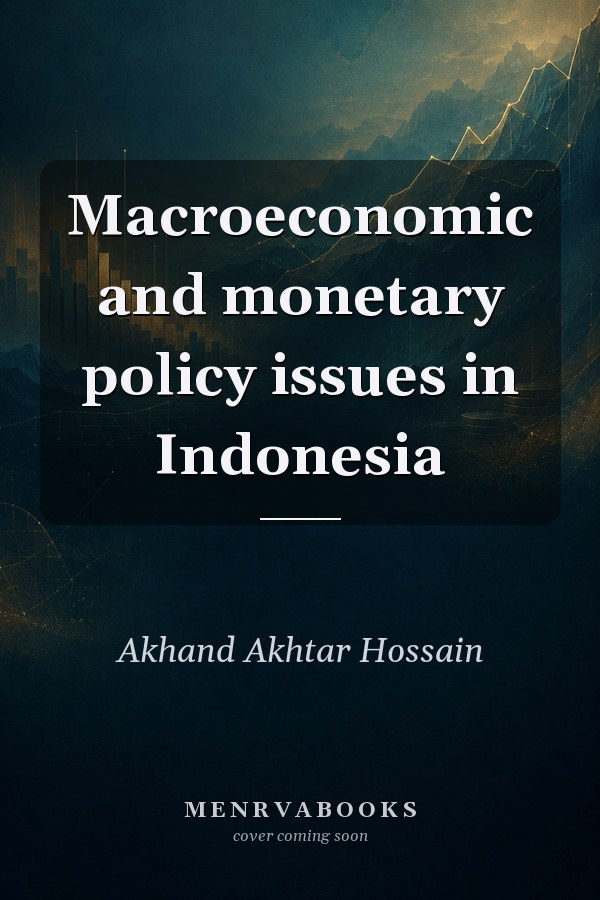 Macroeconomic and monetary policy issues in Indonesia