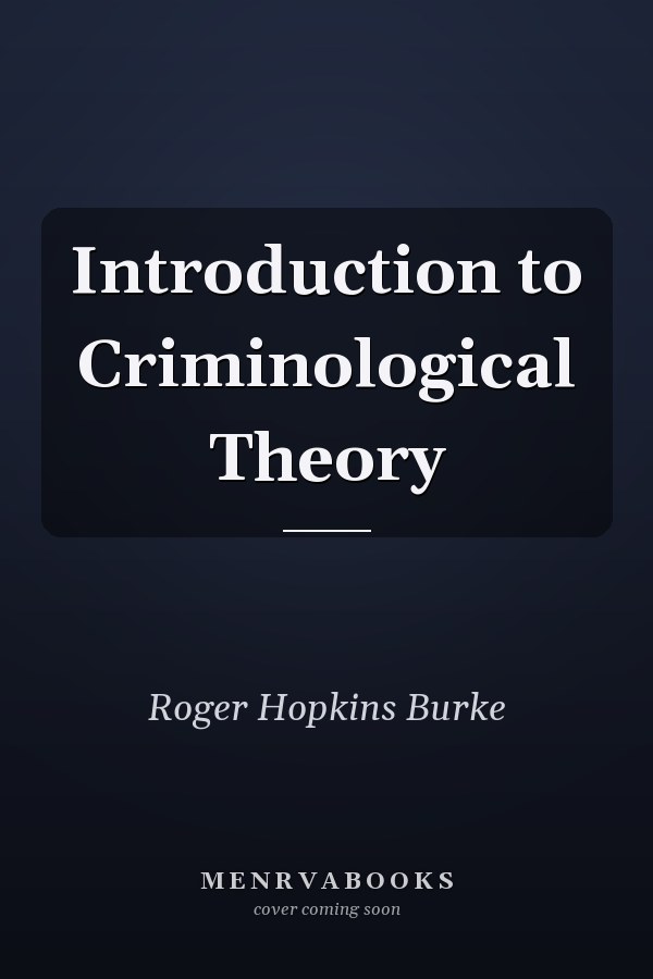 Introduction to Criminological Theory
