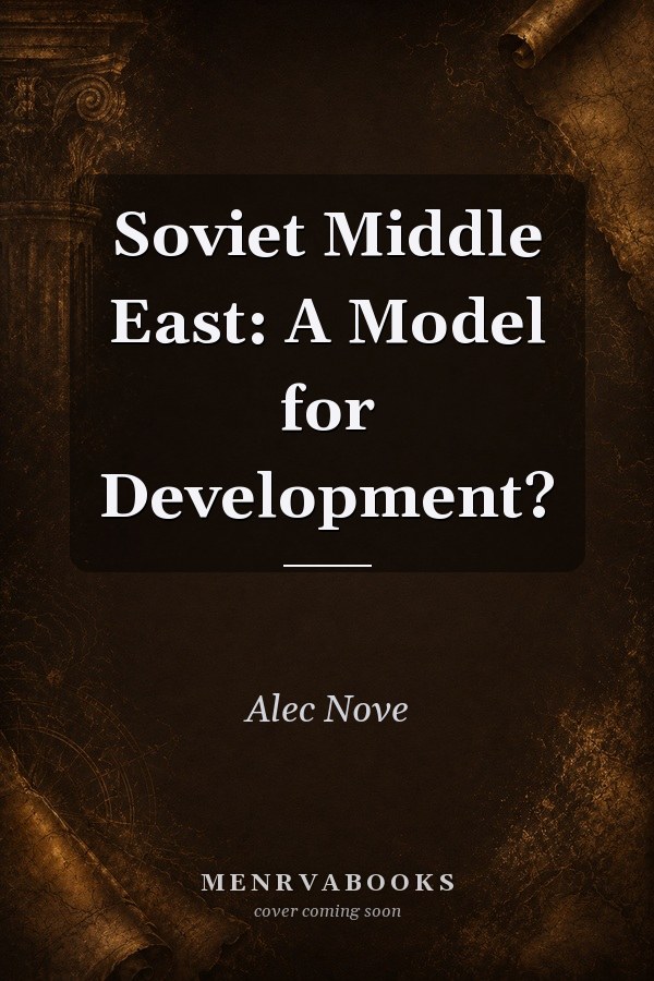 Soviet Middle East: A Model for Development?