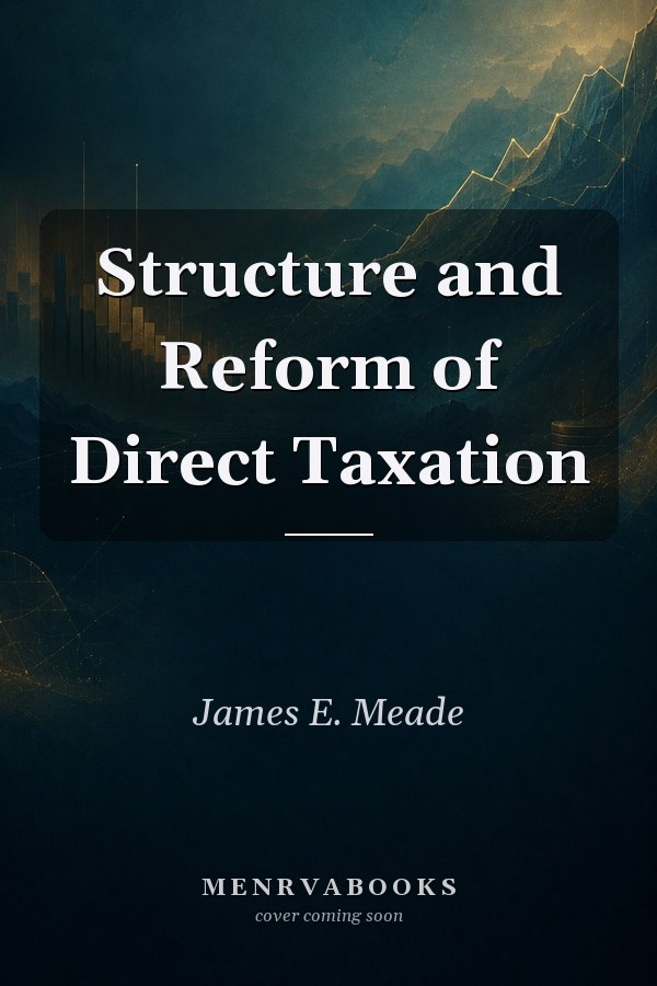 Structure and Reform of Direct Taxation