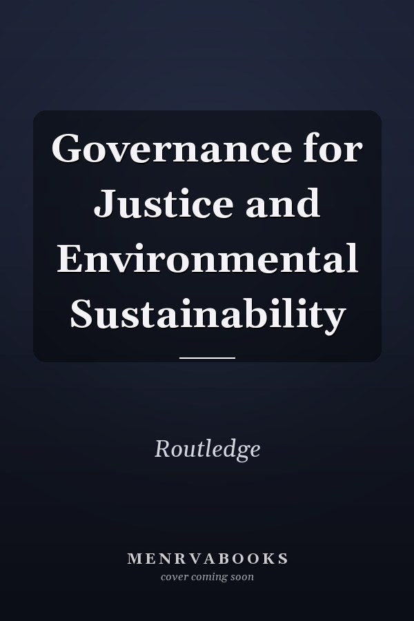 Governance for Justice and Environmental Sustainability