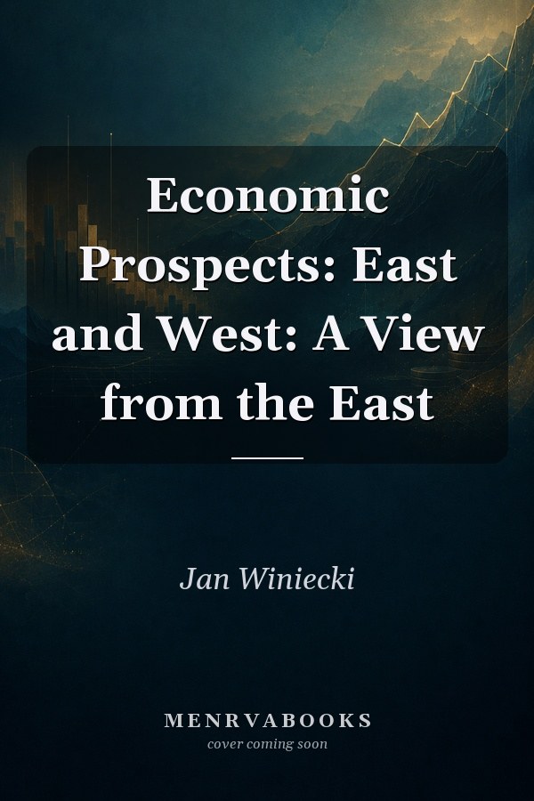 Economic Prospects: East and West: A View from the East