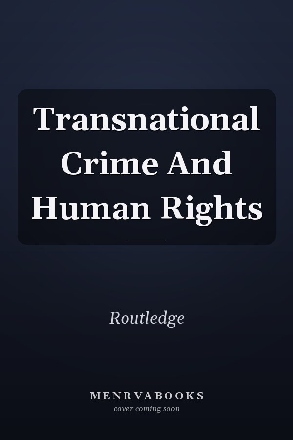 Transnational Crime and Human Rights