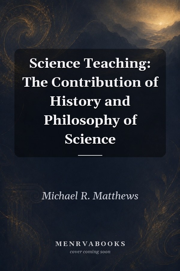 Science Teaching: The Contribution of History and Philosophy of Science