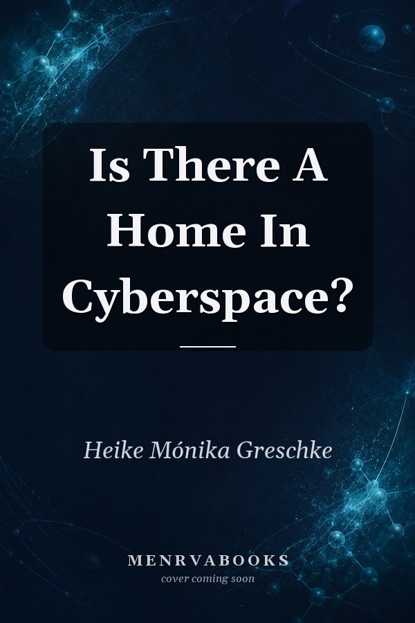 Is There A Home In Cyberspace?